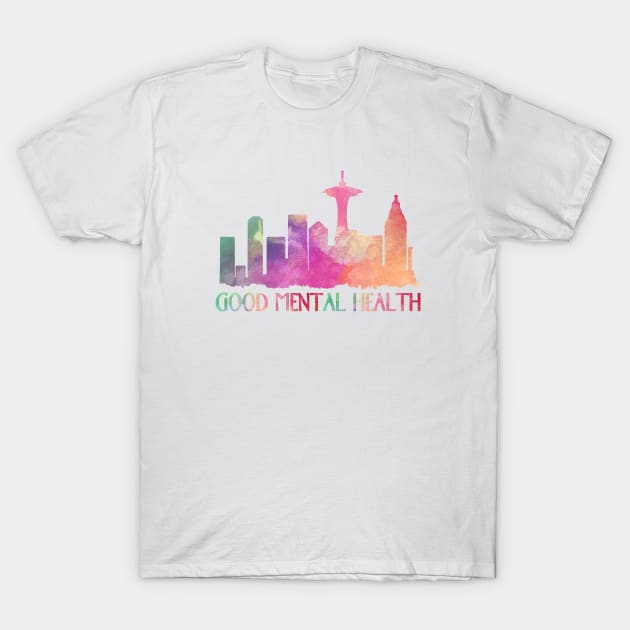 good mental health T-Shirt by aluap1006